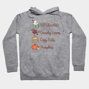 Hot Chocolate, Crunchy Leaves, Cozy Knits, Pumpkins Hoodie